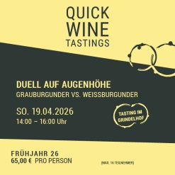 DUELL AUF AUGENHÖHE-GRAUBURGUNDER VS. WEISSBURGUNDER-So.19.04.26-14-16 Uhr
